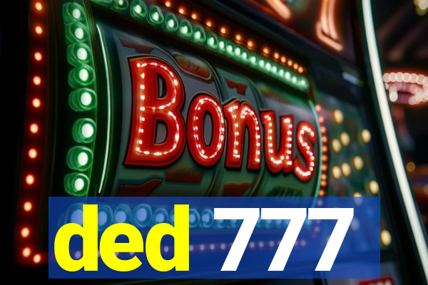 ded 777